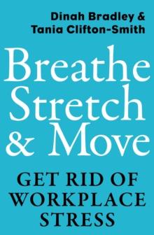 Breathe, Stretch & Move : Get Rid of Workplace Stress