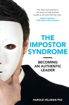 The Impostor Syndrome : Becoming an Authentic Leader