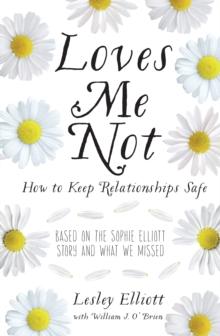 Loves Me Not : How to Keep Relationships Safe