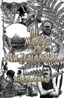 The Making of New Zealanders