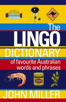 The Lingo Dictionary : Of Favourite Australian Words and Phrases