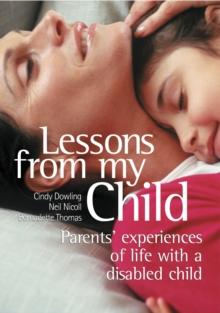 Lessons From My Child : Parents' experiences of life with a disabled child