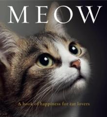 Meow : A book of happiness for cat lovers