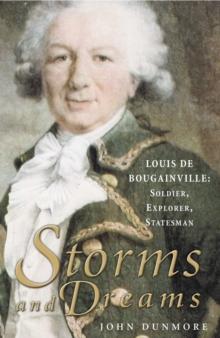 Storms and Dreams : Louis de Bougainville: Soldier, Navigator, Statesman