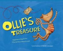 Ollie's Treasure : Happiness is Easy to Find if You Just Know Where to Look!