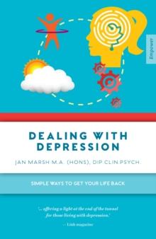 Dealing With Depression : Simple Ways to Get Your Life Back