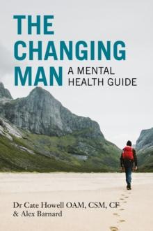 The Changing Man : A Mental Health Guide