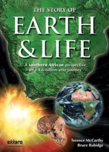 The Story of Earth & Life : A southern African perspective on a 4.6-billion-year journey