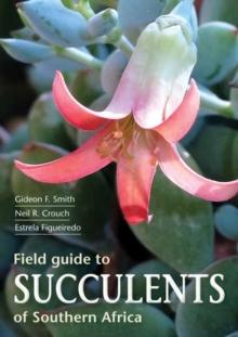 Field Guide to Succulents of Southern Africa