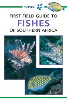 Sasol First Field Guide to Fishes of Southern Africa