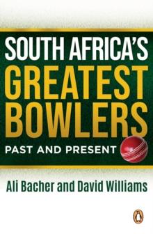 South Africa's Greatest Bowlers : Past and Present