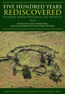 Five Hundred Years Rediscovered : Southern African precedents and prospects