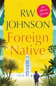 Foreign Native : An African Journey