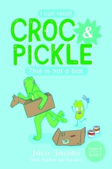 Croc & Pickle Level 2 Book 5 : This is not a box