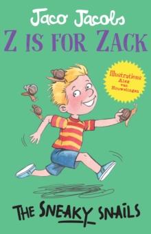 Z is for Zack: The Sneaky Snails : The Sneaky Snails