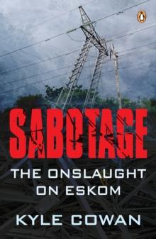 Sabotage : The Onslaught Against Eskom