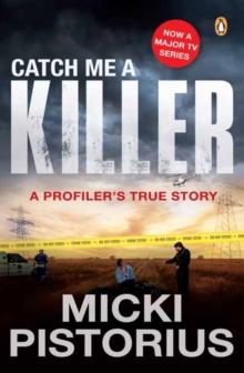 Catch Me a Killer : A Profiler's True Story