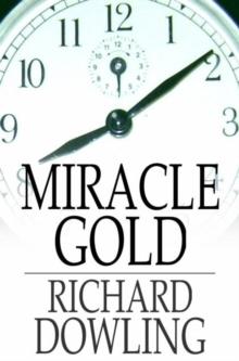 Miracle Gold : A Novel