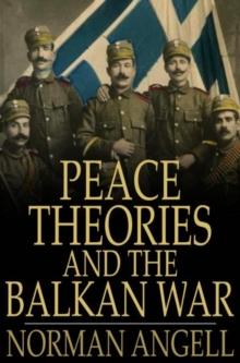 Peace Theories and the Balkan War