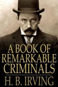 A Book of Remarkable Criminals