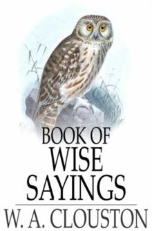 Book of Wise Sayings : Selected Largely from Eastern Sources