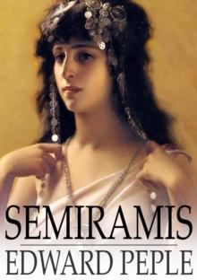 Semiramis : A Tale of Battle and of Love