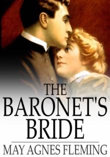 The Baronet's Bride : Or a Woman's Vengeance