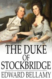 The Duke of Stockbridge : A Romance of Shays' Rebellion