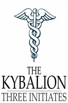 The Kybalion : A Study of the Hermetic Philosophy of Ancient Egypt and Greece