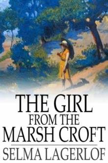 The Girl From the Marsh Croft : And Other Stories