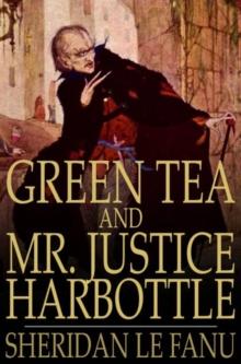 Green Tea and Mr. Justice Harbottle