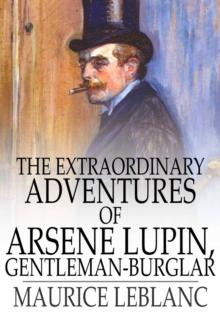 The Extraordinary Adventures of Arsene Lupin, Gentleman-Burglar