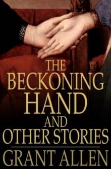 The Beckoning Hand and Other Stories