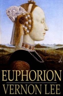 Euphorion : Being Studies of the Antique and the Mediaeval in the Renaissance