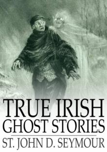 True Irish Ghost Stories