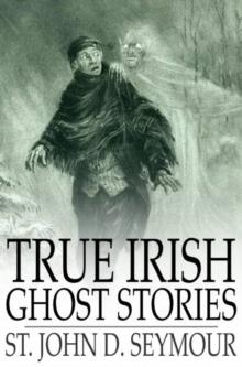 True Irish Ghost Stories