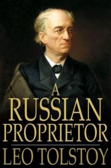 A Russian Proprietor : And Other Stories