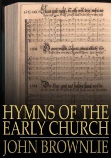 Hymns of the Early Church : Being Translations From the Poetry of the Latin Church, Arranged in the Order of the Christian Year