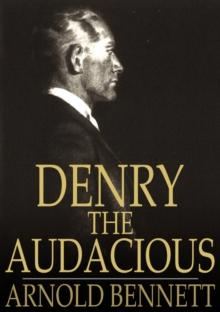 Denry the Audacious : Or, The Card