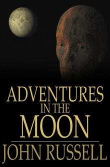 Adventures in the Moon : And Other Worlds