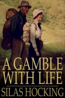 A Gamble with Life