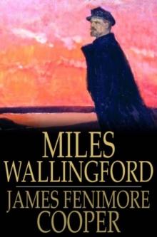 Miles Wallingford : Sequel to "Afloat and Ashore"