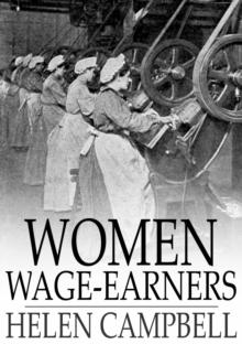 Women Wage-Earners : Their Past, Their Present, and Their Future