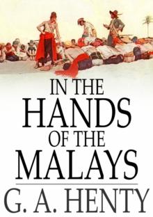 In the Hands of the Malays : And Other Stories