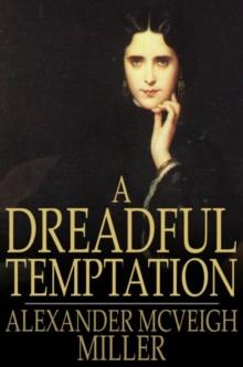 A Dreadful Temptation : Or, a Young Wife's Ambition