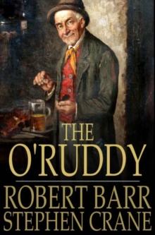 The O'Ruddy : A Romance