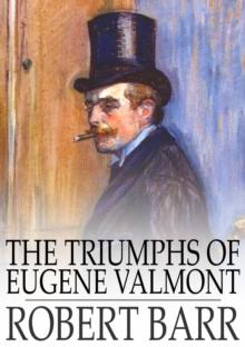 The Triumphs of Eugene Valmont