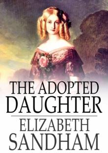 The Adopted Daughter : A Tale for Young Persons