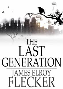 The Last Generation : A Story of the Future