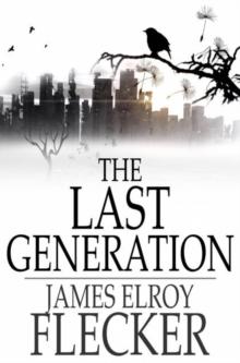 The Last Generation : A Story of the Future